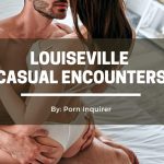 6 meilleurs endroits pour trouver des rencontres aléatoires à Louisville en 2023 |  PornoInquirer